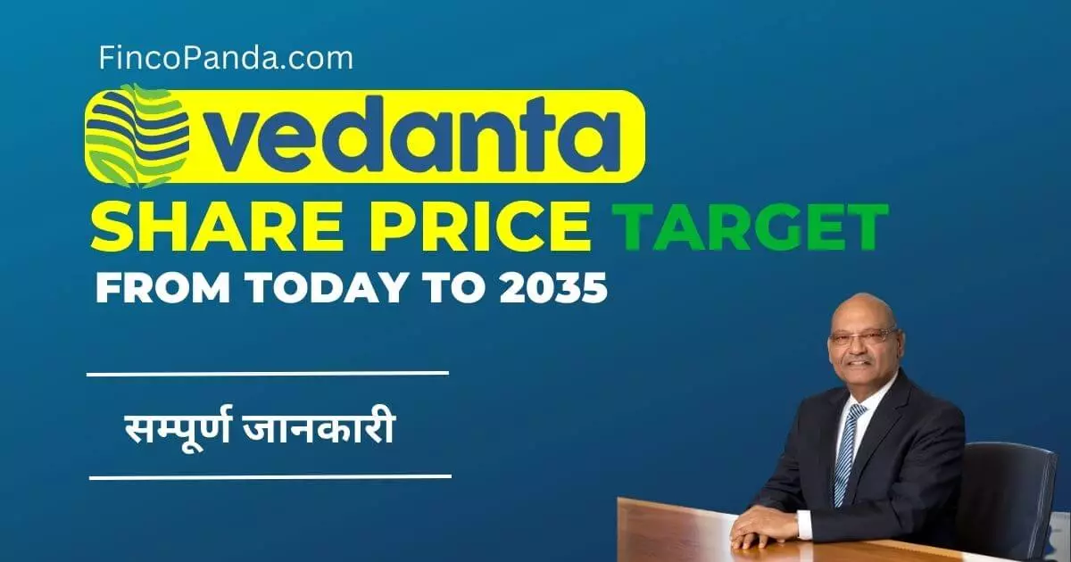 Vedanta Share Price Target 2024, 2025, 2027, 2030 2035 (Long Term