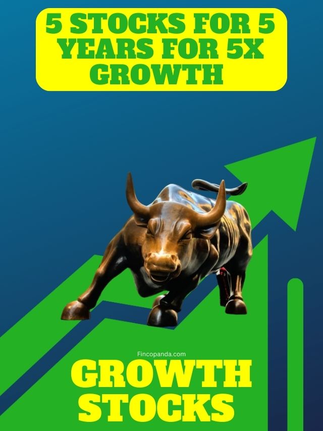 5 Stocks for 5 Years for 5x Growth