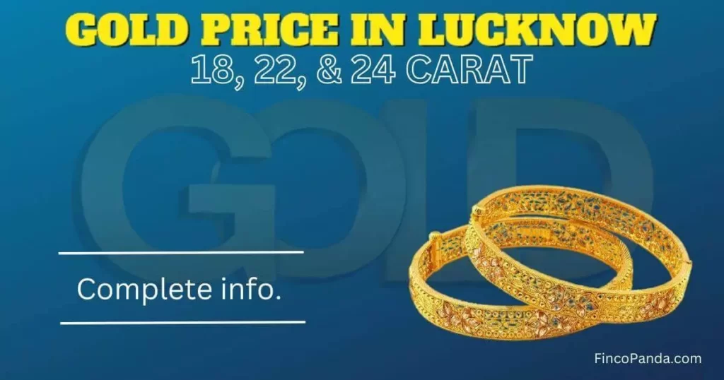 Gold Rate Today in Lucknow | Gold Price Today Lucknow (24k, 22k, 18k) 1 Gold Rate Today in Lucknow and Gold Price Today Lucknow for 24k, 22k, 18k Carat