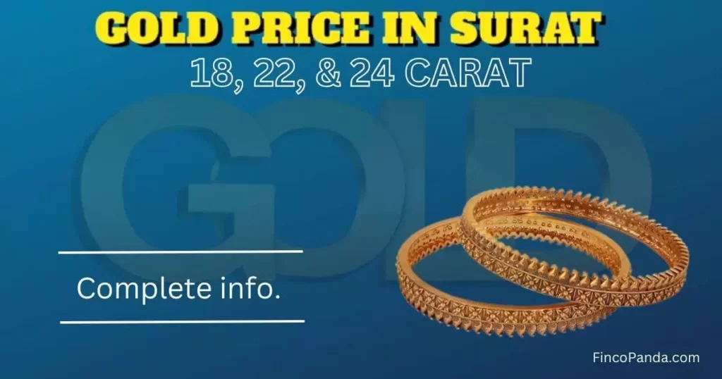 Gold Price in Surat: Gold Rate Today Surat (24k, 22k, 18k) 1 24k, 22k, 18k Gold Price in Surat, Gold Rate Today Surat