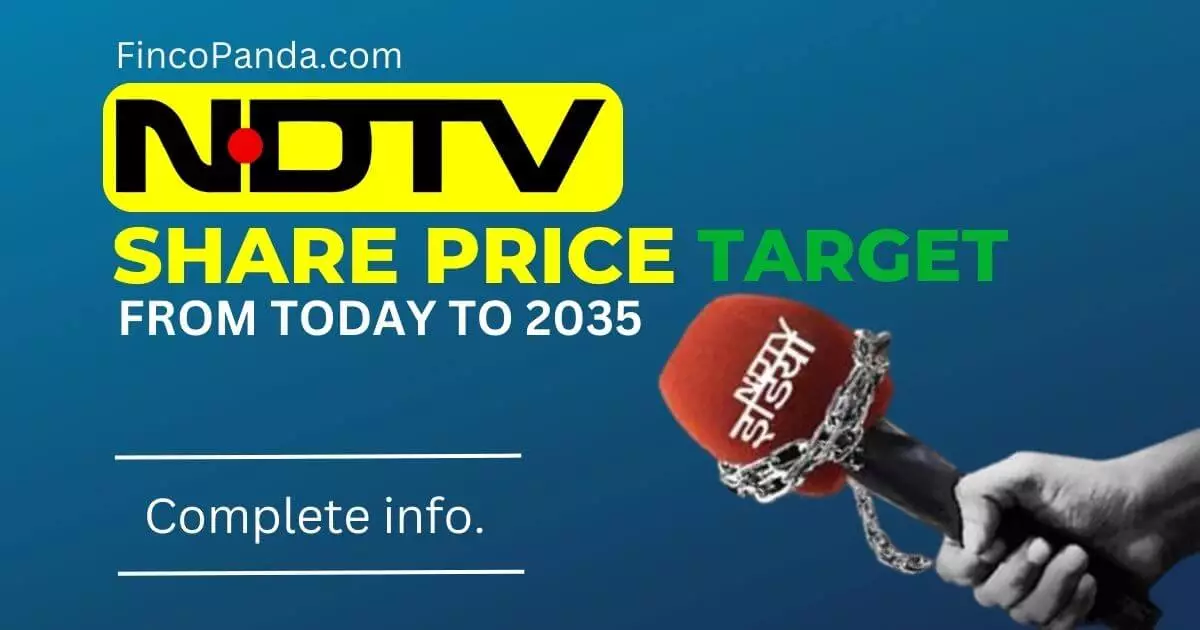 Ndtv Share Price Target 2024 2025 2027 2030 2035 Long Term Finco Panda 8147