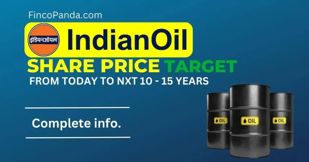 Indian Oil Corporation (IOC) Share Price Target 2024, 2025, 2027, 2030, 2032, 2035 (Long Term) 1 Indian Oil Corporation (IOC) Share Price Target for Long Term