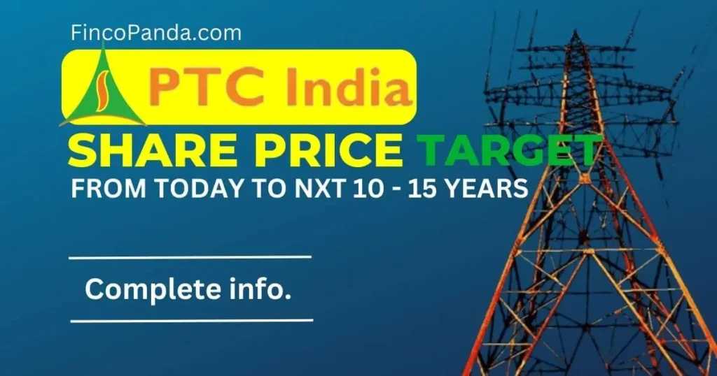 PTC India Limited (PTC) Share Price Target 2024, 2025, 2027, 2030, 2032, 2035 (Long Term) 1 PTC India Limited (PTC) Share Price Target